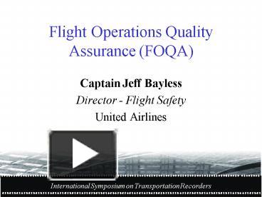 PPT – Flight Operations Quality Assurance FOQA PowerPoint Presentation ...