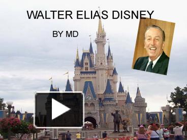 PPT – WALTER ELIAS DISNEY PowerPoint Presentation | Free To View - Id ...