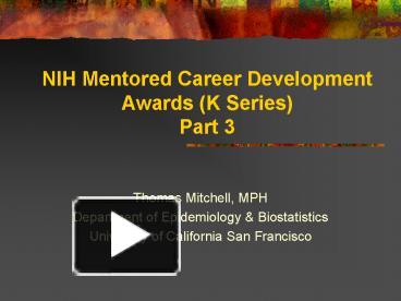 PPT – NIH Mentored Career Development Awards K Series Part 3 PowerPoint ...