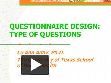 PPT – QUESTIONNAIRE DESIGN: TYPE OF QUESTIONS PowerPoint Presentation ...