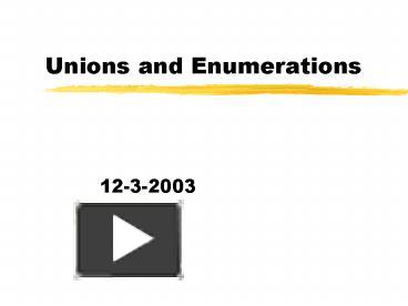 PPT – Unions And Enumerations PowerPoint Presentation | Free To ...