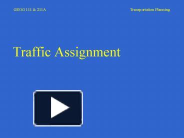 PPT – Traffic Assignment PowerPoint Presentation | Free To View - Id ...