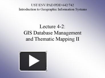 PPT – Lecture 42: GIS Database Management And Thematic Mapping II ...