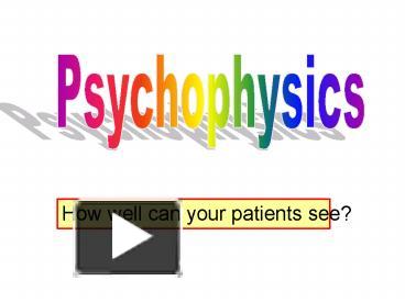 PPT – Psychophysics PowerPoint Presentation | Free To View - Id: E4c2e ...