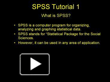 Ppt Spss Tutorial 1 What Is Spss Powerpoint Presentation Free To View Id E52b9 Zdc1z