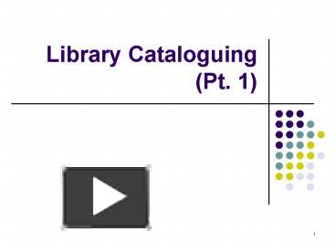 PPT – Library Cataloguing Pt' 1 PowerPoint Presentation | Free To View ...