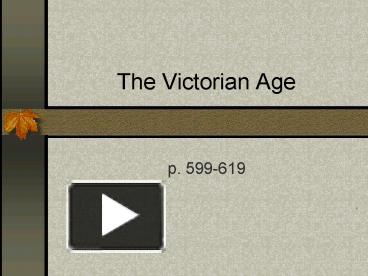 PPT – The Victorian Age PowerPoint Presentation | Free To View - Id ...