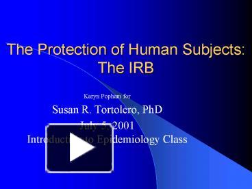 PPT – The Protection Of Human Subjects: The IRB PowerPoint Presentation ...