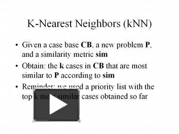 PPT – K-Nearest Neighbors (kNN) PowerPoint Presentation | Free To ...