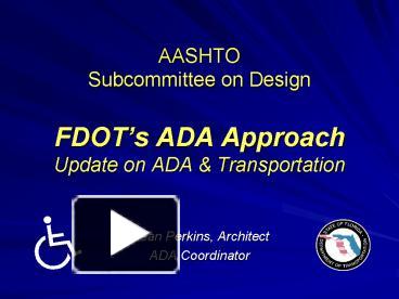 Ppt Aashto Subcommittee On Design Fdots Ada Approach Update On Ada