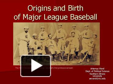 PPT – Origins And Birth Of Major League Baseball PowerPoint ...