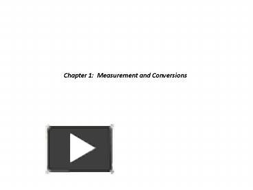 PPT – Chapter 1: Measurement And Conversions PowerPoint Presentation ...