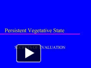 PPT – Persistent Vegetative State PowerPoint Presentation | Free To ...