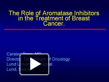 PPT – The Role Of Aromatase Inhibitors In The Treatment Of Breast ...