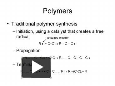 PPT – Polymers PowerPoint Presentation | Free To View - Id: F27e4-NWZiO