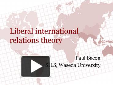 PPT – Liberal International Relations Theory PowerPoint Presentation ...