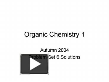 PPT – Organic Chemistry 1 PowerPoint Presentation | Free To View - Id ...