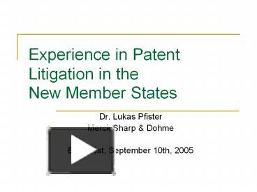 PPT – Experience In Patent Litigation In The New Member States ...