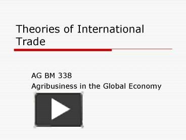 PPT – Theories Of International Trade PowerPoint Presentation | Free To ...