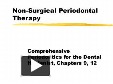 PPT – Non-Surgical Periodontal Therapy PowerPoint Presentation | Free ...