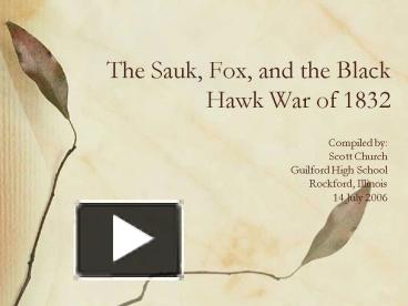 PPT The Sauk Fox And The Black Hawk War Of 1832 PowerPoint