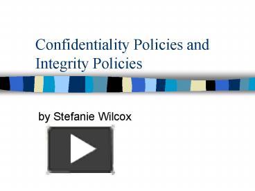 PPT – Confidentiality Policies And Integrity Policies PowerPoint ...