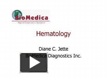 PPT – Hematology PowerPoint Presentation | Free To View - Id: Fd3bf-ZDc1Z