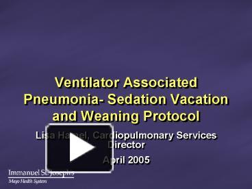 PPT – Ventilator Associated Pneumonia Sedation Vacation And Weaning ...