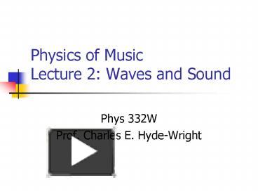 Ppt Physics Of Music Lecture Waves And Sound Powerpoint