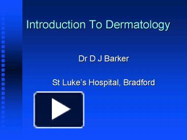 PPT – Introduction To Dermatology PowerPoint presentation | free to ...