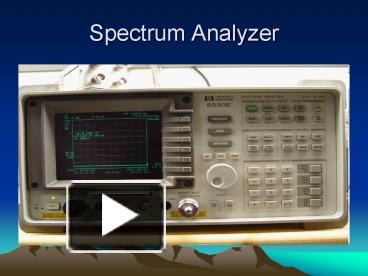 PPT – Spectrum Analyzer PowerPoint presentation | free to view - id ...