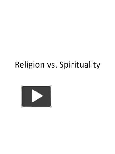 PPT – Religion vs. Spirituality PowerPoint presentation | free to view ...