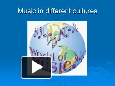 PPT – Music in different cultures PowerPoint presentation | free to ...