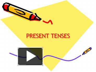 PPT – PRESENT TENSES PowerPoint presentation | free to download - id ...