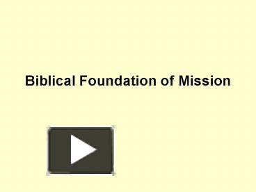 PPT – Biblical Foundation of Mission PowerPoint presentation | free to ...