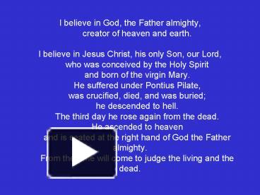 PPT – I believe in God, the Father almighty, creator of heaven and ...