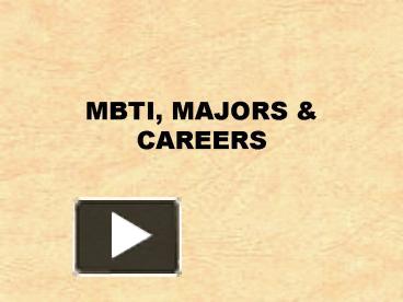 PPT – MBTI, MAJORS PowerPoint presentation | free to view - id: 148c0f ...