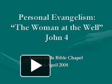 PPT – Personal Evangelism: The Woman at the Well John 4 PowerPoint ...