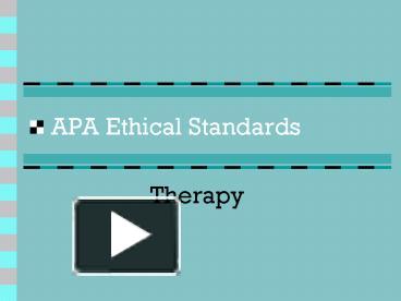 PPT – APA Ethical Standards PowerPoint presentation | free to view - id ...