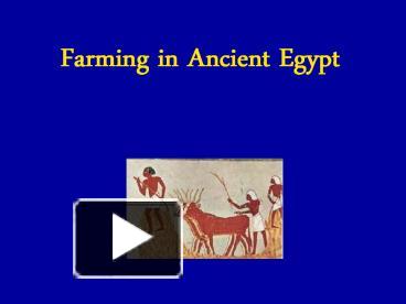 PPT – Farming in Ancient Egypt PowerPoint presentation | free to ...