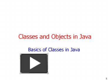 PPT – Classes and Objects in Java PowerPoint presentation | free to ...