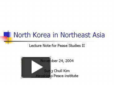 PPT - North%20Korea%20in%20Northeast%20Asia PowerPoint presentation - free to download - id: 19f578-ZDc1Z