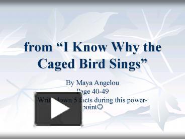 PPT – from I Know Why the Caged Bird Sings PowerPoint presentation ...