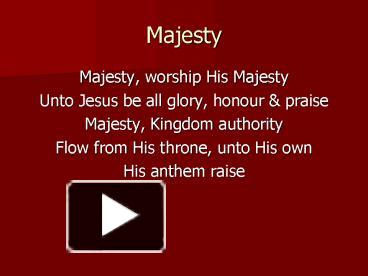 PPT – Majesty PowerPoint presentation | free to view - id: 1cdc43-ZDc1Z