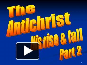 PPT – Antichrist PowerPoint presentation | free to download - id ...