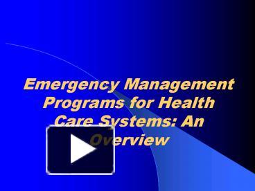 PPT – Emergency Management Programs for Health Care Systems: An ...