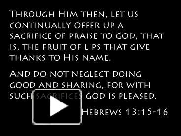 PPT – Through Him then, let us continually offer up a sacrifice of ...