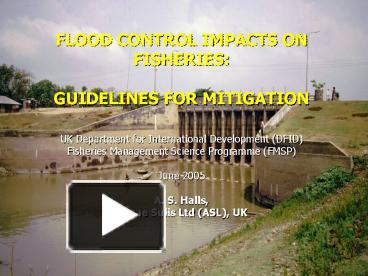 PPT – FLOOD CONTROL IMPACTS ON FISHERIES: GUIDELINES FOR MITIGATION UK ...