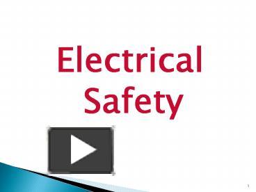 PPT – Electrical Safety PowerPoint presentation | free to view - id ...