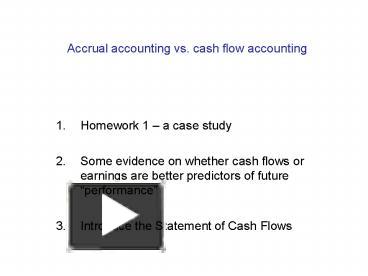 PPT – Accrual accounting vs' cash flow accounting PowerPoint ...